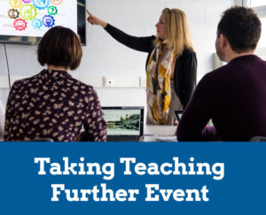 Taking Teaching Further Event