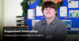 Supported Internship Classroom assistant news story